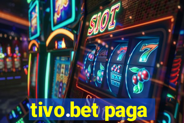 tivo.bet paga